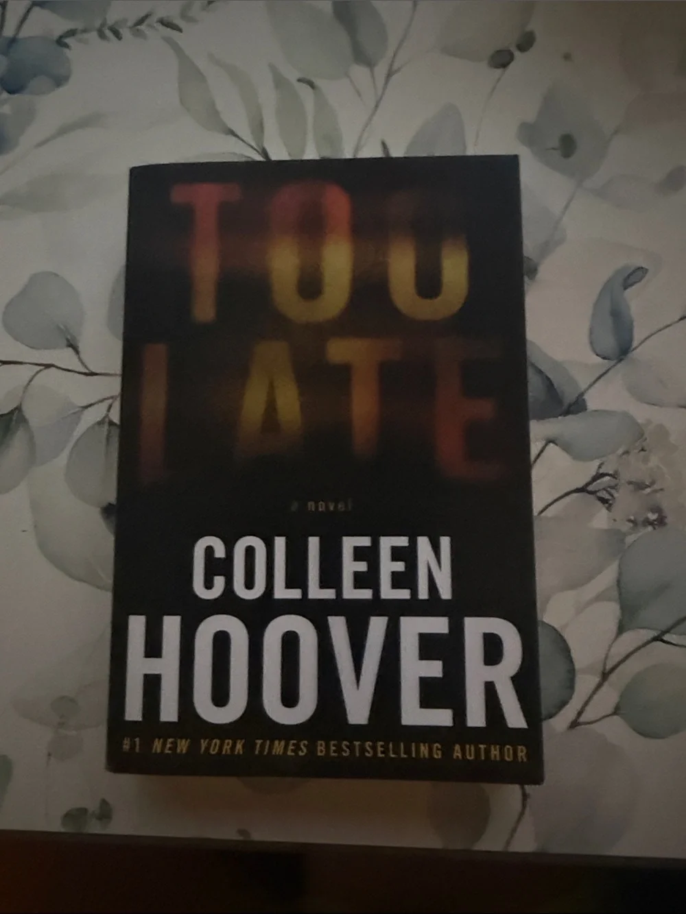 Too Late by Colleen Hoover – Black and Yellow Hardcover Novel